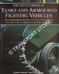 The Encyclopedia of Tanks and Armoured Fighting Vehicles by FOSS, Christopher F. (ed.)